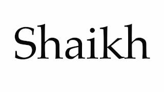 How to Pronounce Shaikh [upl. by Misab2]