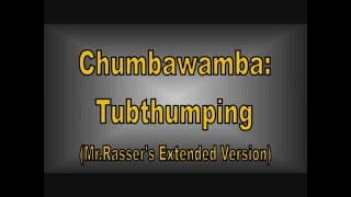 Chumbawamba  Tubthumping MrRassers Extended Version with lyrics [upl. by Nanor]