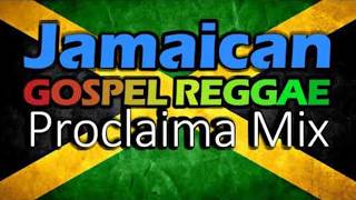 Jamaican Gospel Reggae 2025 Mix  DJ Proclaima Gospel Reggae Selector [upl. by Connelly]