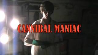 Cannibal Maniac 2009 Trailer [upl. by Marcell4]