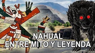 El Nahual – Entre mito y leyenda [upl. by Inger]