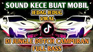 Dj jungle dutch terbaru 2024 full bass tinggi kali‼️Enak buat sound mobil [upl. by Gesner]