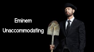 Eminem  Unaccommodating ft Young MA Lyrics [upl. by Peddada]