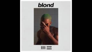 Frank Ocean  Blond  Full Album [upl. by Nnahgaem476]