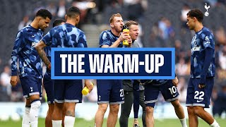 TOTTENHAM HOTSPUR V WEST HAM  THE WARM UP [upl. by Clarise394]