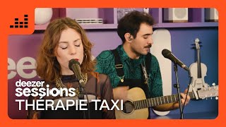 Thérapie Taxi  Deezer Sessions [upl. by Ahsikcin]