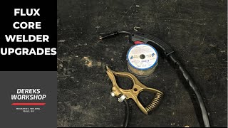 3 Simple Upgrades for your Flux Core Welder [upl. by Asilem]