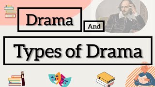 Drama and Types of Drama [upl. by Hamil55]