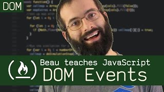 DOM Events  Beau teaches JavaScript [upl. by Naillik709]