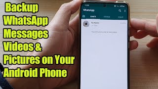 How to Backup WhatsApp Messages Videos amp Pictures on Your Android Phone [upl. by Yarrum364]