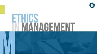 Ethics in Management [upl. by Eisen]