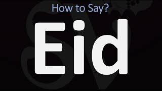 How to Pronounce Eid CORRECTLY [upl. by Ellierim]