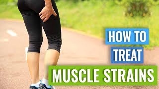 How to Treat Muscle Strains or Tears [upl. by Devad]