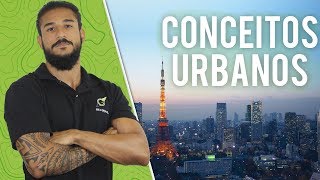 Conceitos Urbanos parte 1  Geobrasil [upl. by Enilarac116]