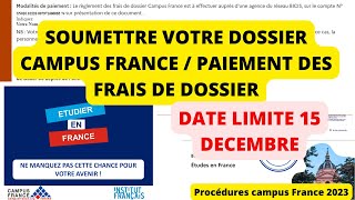 SOUMETTRE LE DOSSIER CAMPUS FRANCE amp PAIEMENT FRAIS DE DOSSIER [upl. by Jaquiss]