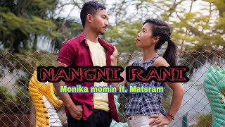 quotNANGNI RANIquot Official Garo Video   Monika Momin 2021 [upl. by Ardnuek]