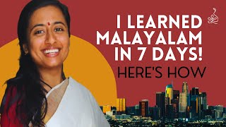 How to learn Malayalam in 7 days  Tips to learn a language FAST [upl. by Lachman]