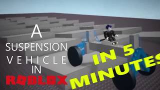 TUTORIAL  Build a ROBLOX Suspension Vehicle in 5 minutes [upl. by Tut549]