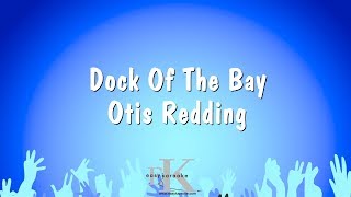 Dock Of The Bay  Otis Redding Karaoke Version [upl. by Anyahs]