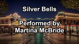 Silver Bells  Martina McBride lyrics [upl. by Atsirk376]