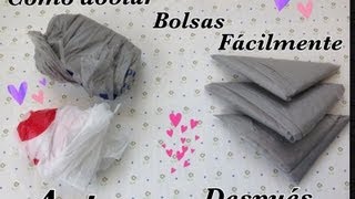 BOLSAS DE PLASTICO COMO DOBLARLAS [upl. by Burck531]