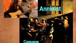 ANNKRIST Caravage [upl. by Dnar]