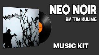 Tim Huling  Neo Noir  Music Kit [upl. by Frymire]