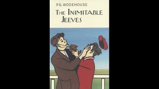 PG Wodehouse  The Inimitable Jeeves 1923 Audiobook Complete amp Unabridged [upl. by Yatnahc]