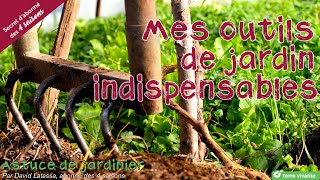 Mes outils de jardin indispensables  Astuce de jardinier [upl. by Qidas]