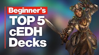 The TOP 5 cEDH Decks for NEW Players [upl. by Secundas]