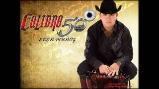 Calibre 50ANTES COLMILLO NORTEñOEL BOTAS BLANCASwmv [upl. by Kcirrag]