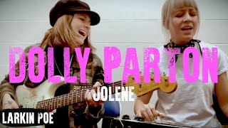 Dolly Parton quotJolenequot Larkin Poe Cover [upl. by Ninnahc]