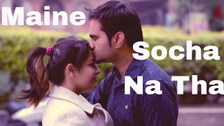 Maine Socha Na Tha Official Video Song  Sonu Makan  Aishwarya Pradhan  SM Music Records [upl. by Adnahsat288]