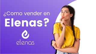 ¿CÓMO VENDER EN ELENAS [upl. by Desma]