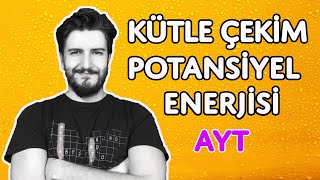 Kütle Çekim Potansiyel Enerjisi  Bağlanma  Kurtulma Enerjileri  AYT  PDF [upl. by Dez]