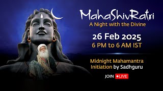 MahaShivRatri 2025 – Livestream with Sadhguru  26 Feb 6 PM  27 Feb 6 AM IST [upl. by Naida]