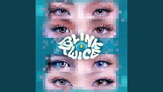 Blink Twice [upl. by Kariv]