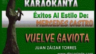 Karaokanta  Mercedes Castro  Vuelve gaviotaCALIDAD PROFESIONAL [upl. by Thorvald]