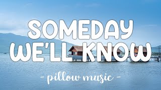 Someday Well Know  Mandy Moore Feat Jonathan Foreman Lyrics 🎵 [upl. by Eliades]