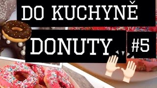 Do kuchyně 5DonutyDenny Canton [upl. by Ajax57]