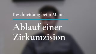 Beschneidung beim Mann Ablauf einer Zirkumzision [upl. by Dukey]