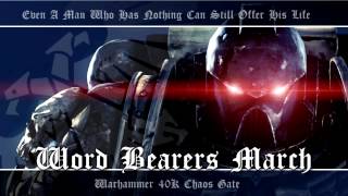 Chaos Gate OST 010  Word Bearers March  Warhammer 40K Soundtrack Music [upl. by Seabury]