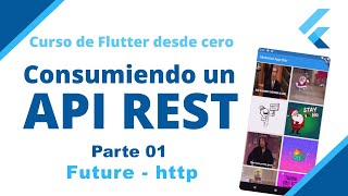 Flutter Consumiendo un API REST  Future  http   Desde Cero   Parte 01 [upl. by Enetsuj]