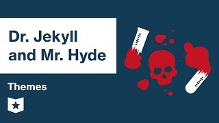 Dr Jekyll and Mr Hyde  Themes  Robert Louis Stevenson [upl. by Mintun]