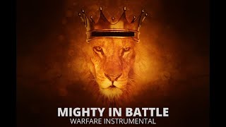 MIGHTY IN BATTLE  WARFARE 1 HOUR [upl. by Sternlight]