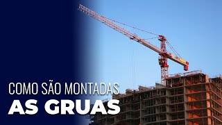 Como as Gruas são montadas  Como são construídas [upl. by Bremer]