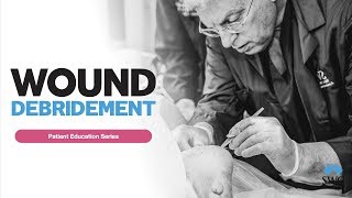 Wound Debridement  Patient Education Series [upl. by Aicemed]