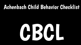 Achenbach Child Behavior Checklist  CBCL [upl. by Shamma]