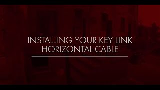 Installing KeyLink Horizontal Cable [upl. by Aenil885]