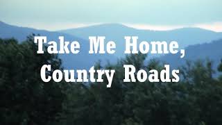 John Denver  Country Roads With Lyrics [upl. by Sherlocke406]